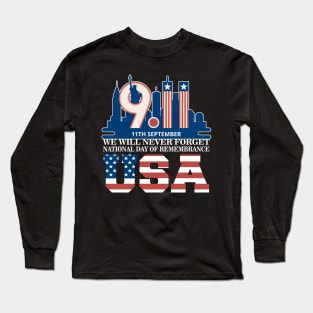 We will never Forget National day of remembrance patriot 911 Long Sleeve T-Shirt